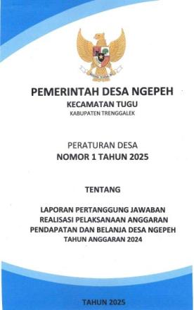 PERATURAN DESA NGEPEH NOMOR 1 TAHUN 2025 TENTANG LAPORAN PERTANGGUNGJAWABAN APBDES T.A 2024